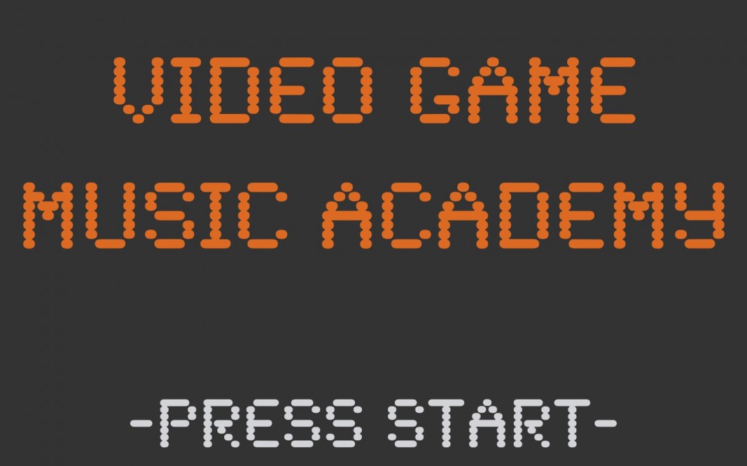 The Video Game Music Academy is here!