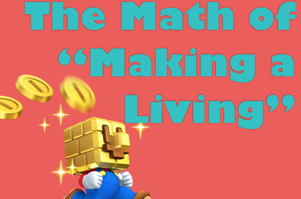The Math of “Making a Living”