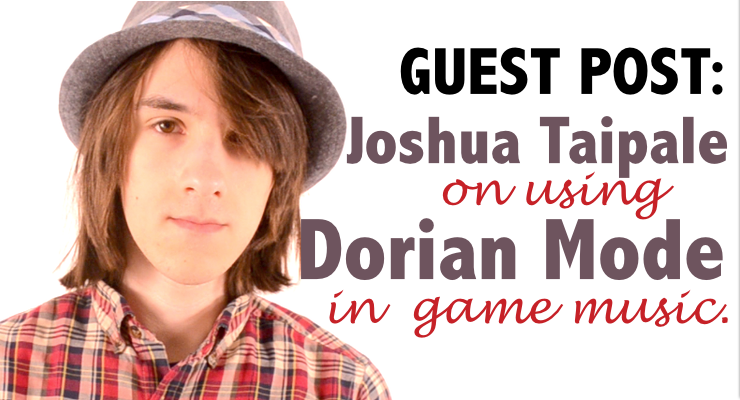 Composing with Dorian Mode: Guest post by Joshua Taipale